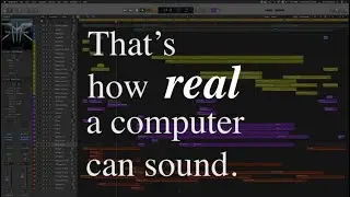 That's how real a Computer can sound. (using EastWest Hollywood, Albion One)