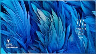 777 Hz ❯ Angelic Connection | Celestial Vibrations | Angel Protection
