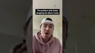 When Drake dropped his album