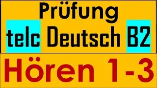 telc B2 | telc Prüfung Deutsch B2 | Hören 1-3 mit Lösung