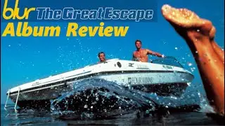 Blur The Great Escape Album Review
