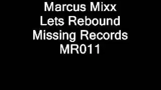 Marcus Mixx - Lets Rebound