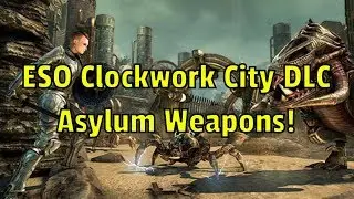ESO Clockwork City DLC PTS: Asylum Weapons!