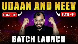 NEW Batches for Class 10 & 9 - Session 2023-24 || NEEV and UDAAN Batch Launch 🚀