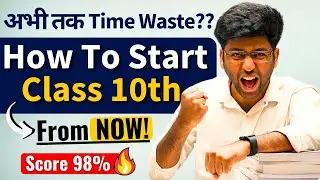 A Fresh Start🔥 - How to Start Class 10th Preparation From Now !! | Strategy to Score 98% in Class 10