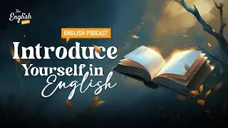 Introduce Yourself in English - English Podcast For Everyone