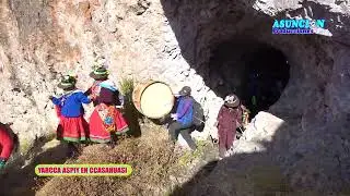 👌TUNEL DE AGUA en YARCCA ASPIY CCASAHUASI 2024 🌺🌺