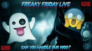 FREAKY FRIDAY LIVE - Paranormal Investigations & More Woo Than Most Can Handle!