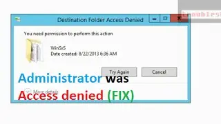 How to fix 'Destination Folder Access Denied' You need permission to perform this action