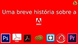 Uma breve história sobre a Adobe