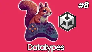 Unity for Beginners #8: Important Datatypes