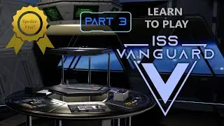 ISS Vanguard New Recruit Training Mission (Part 3) - spoiler-free