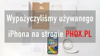 PHOX.PL - test nowego wynajmu smartfonów