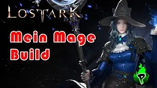 So spiele ich MEINE Mage | Lost Ark EU | DerPyr0n