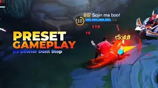 Preset Gameplay ML || DJ Bowler Dont Stop
