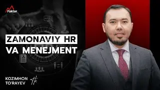 Zamonaviy HR menejment | Kozimhon To'rayev
