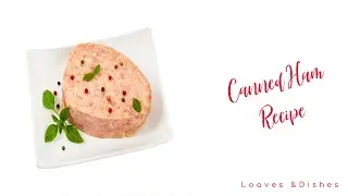 Canned Ham Recipe
