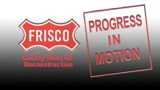 Progress in Motion - County Road 68 Reconstruction