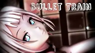 【MMD】 Bullet Train (ENG/RUS sub) 【60 FPS】