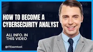 How to become a cybersecurity analyst | ITExamtools