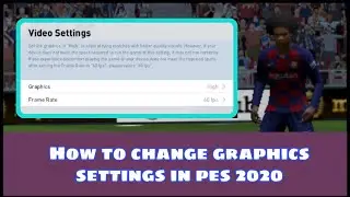 How to change graphics settings in pes 2021 Mobile | how to increase/decrease graphics in pes 2021|