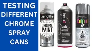 Testing Different Chrome Spray Paint