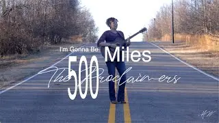 I'm Gonna Be 500 Miles - The Proclaimers - Holly Wood Cover