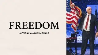 Freedom | Anthony Mangun