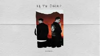 SADBOI - Ką Tu Darai?