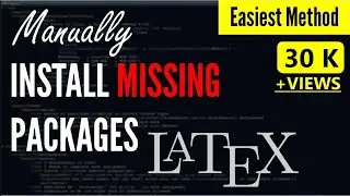 How to Manually Install Missing Packages in Latex [SOLVED] | Latex Missing Package Miktex Win 7,8,10