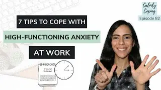 7 Tips To Cope With High-Functioning Anxiety At Work