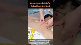 Acupressure Points To Relax Head And Neck