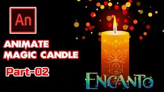 Encanto Magic Candle Animation| Part-02| Animate CC Tutorial | 2D Animation Tutorial