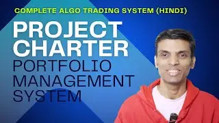 Project Charter | Algo Trading Python Full Project | Portfolio Management System Tutorial Hindi