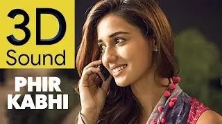 PHIR KABHI 3D Song | M.S. DHONI -THE UNTOLD STORY