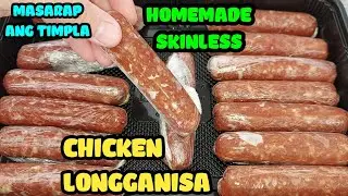 HOMEMADE SKINLESS CHICKEN LONGGANISA | LONGGANISA RECIPE PANG NEGOSYO | GINILING NA CHICKEN RECIPE
