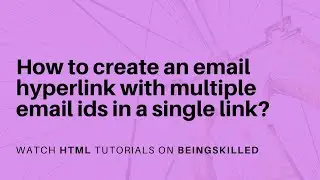 How to create an email hyperlink with multiple email ids in a single link? | HTML Tutorials
