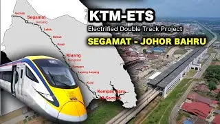 KTM-EDTP Gemas to Johor Bahru - The ETS Project Development [OCT 2025]