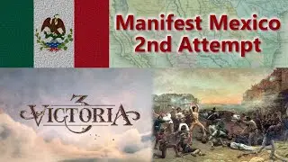 Mexico: The Elusive Manifest - Victoria 3