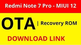 Redmi Note 7 Pro MIUI 12 Stable Update - Good News For Redmi Note 7 Pro Users - MIUI 12 OTA Link