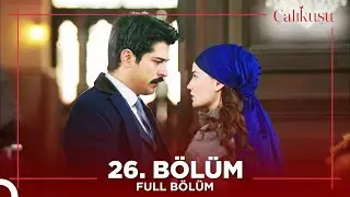 Çalıkuşu 26.Bölüm