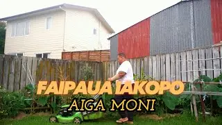 Fa'ipaua Iakopo - Aiga Moni (Official Music Video)