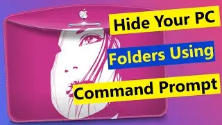 Hide PC Folders Using Command Prompt || Attrib h s r (New Command 😱)