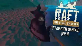 Raft: Final Chapter [Ft: Garies Gaming] [Ep1]