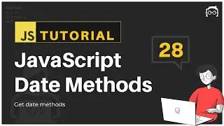 #28 JavaScript Bangla Tutorial | JavaScript Get Date Methods