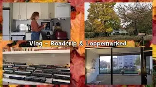 Vlog - Roadtrip & Loppemarked