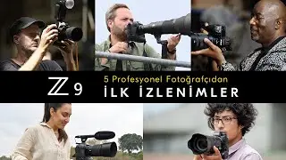 Z 9: Profesyonellerden İlk İzlenimler.