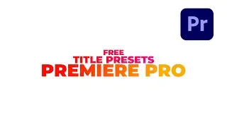 Best Free Title Presets or Templates For Adobe Premiere Pro | Motion Graphics Templates |