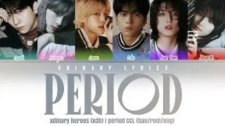 How Would Xdinary Heroes Sing 'PERIOD' by ONE PACT CCL (Han/Rom/Eng/Ita)