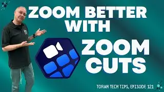 Zoom Better with Zoom Cuts (Torah Tech Tips, Ep. 121)